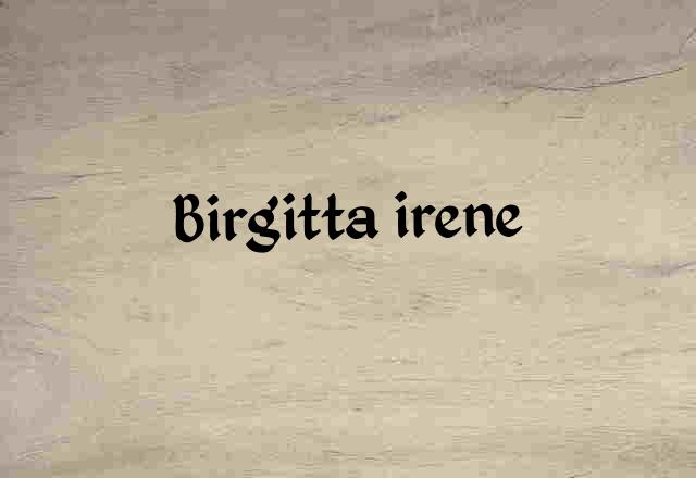 best-birgitta-irene-stylish-names-nicknames-fancy-text-fonts