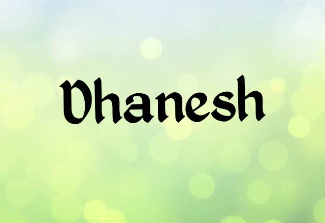 Dhanesh Name Images