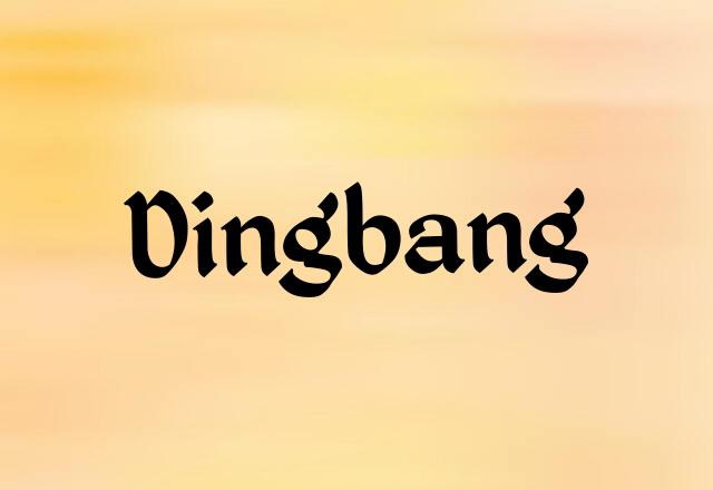 Dingbang Name Meaning, Origin, Numerology & Popularity - Drlogy
