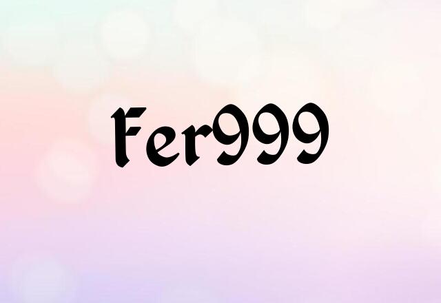 Fer999